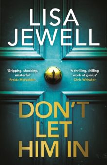 Don’t Let Him In - Lisa Jewell