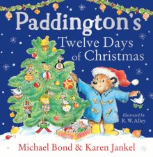 Paddington’s Twelve Days of Christmas - Michael Bond & Karen Jankel