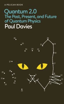 Quantum 2.0: The Past, Present, and Future of Quantum Physics - Paul Davies