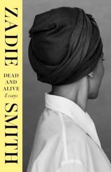 Dead and Alive - Zadie Smith (Signed)