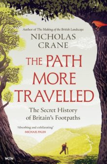The Path More Travelled - Nicholas Crane (signed)