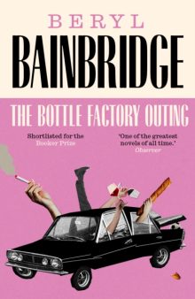 The Bottle Factory Outing - Beryl Bainbridge