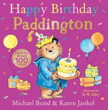 Happy Birthday, Paddington by Michael Bond and Karen Jankel