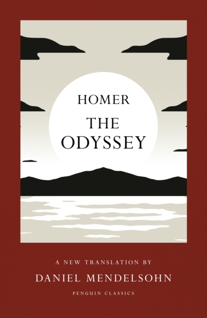 The Odyssey - translated by Daniel Mendelsohn