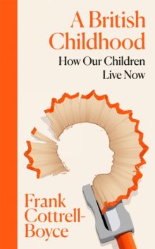 A British Childhood - Frank Cottrell-Boyce