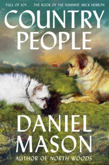 Country People - Daniel Mason (Signed)