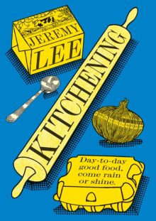 Kitchening - Jeremy Lee (Signed)