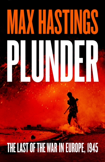 Plunder - Max Hastings (Signed)