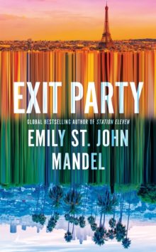 Exit Party - Emily St John Mandel (Signed Independent Edition)