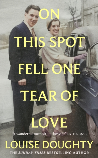 On This Spot Fell One Tear of Love - Louise Doughty (Signed)