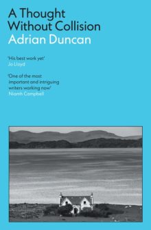 A Thought Without Collision - Adrian Duncan