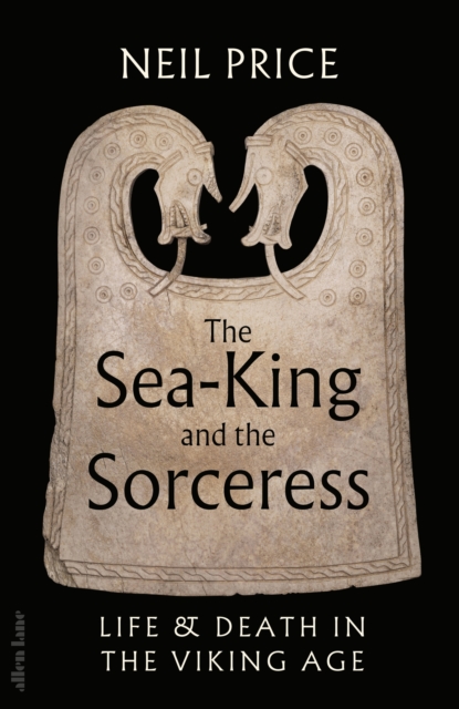 The Sea-King and the Sorceress - Neil King (Signed)